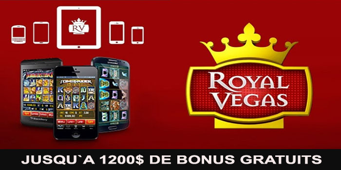 Bonus Gratuits de 1200$ au Royal Las Vegas